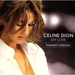 Celine Dion – My Love Essential Collection