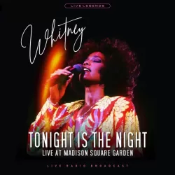 Whitney Houston – Tonight Is The Night: Live At Madison Square Garden