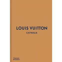 Книга Louis Vuitton Catwalk. The Complete Fashion Collections