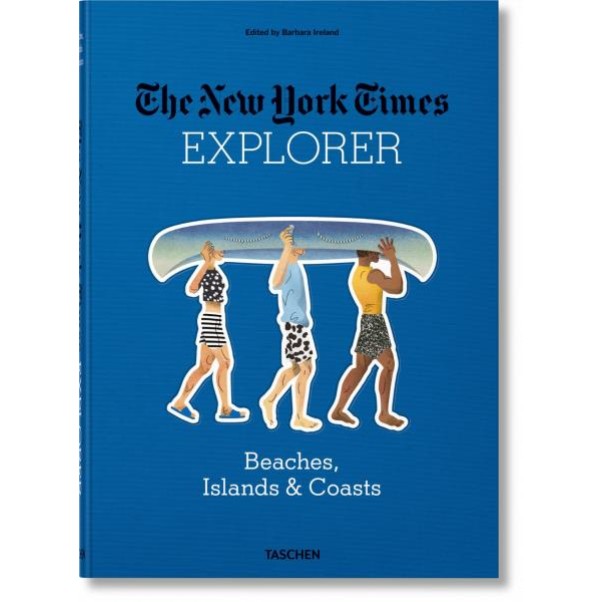 The New York Times Explorer. Beaches, Islands & Coasts